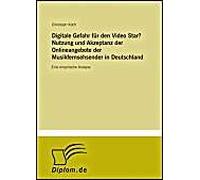 Digitale Gefahr Für Den Video Star? Nutzung Und Akzeptanz Der Onlineangebote Der Musikfernsehsender In Deutschland