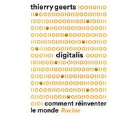 Digitalis Comment réinventer le monde - THIERRY GEERTS - Lannoo - broché - Guide