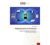 Digitalisation & Festivals L'apport du digital et du CashLess aux festivals musicaux - Sylvain Brun - Universitaires Europeennes - broché - Essai