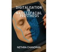 DIGITALISATION IN MAXILLOFACIAL PROSTHESIS
