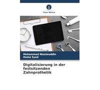 Digitalisierung in der festsitzenden Zahnprothetik