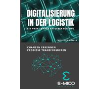 Digitalisierung in der Logistik: Ein Praxisnaher Ratgeber für KMU