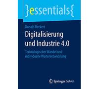 Digitalisierung und Industrie 4.0: Technologischer Wandel und individuelle Weiterentwicklung