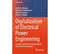 Digitalization of Electrical Power Engineering: Scientific and Technical Fundamentals and Achieved Advantages