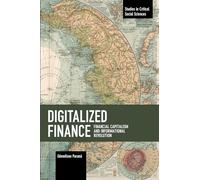 Digitalized Finance: Financial Capitalism and Informational Revolution