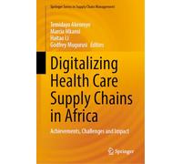 Digitalizing Health Care Supply Chains in Africa: Achievements, Challenges and Impact