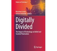 Digitally Divided: The Impact of Technology on Belief and Societal Polarization