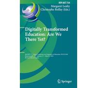 Digitally Transformed Education: Are We There Yet?: 4th IFIP TC 3 Open Conference on Computers in Education, OCCE 2024, Bournemouth, UK, February 27 - March 1, 2024, Revised Selected Papers