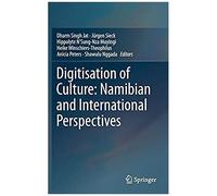 Digitisation Of Culture: Namibian And International Perspectives
