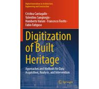 Digitization of Built Heritage: Approaches and Methods for Data Acquisition, Analysis, and Intervention
