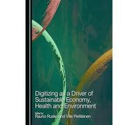 Digitizing as a Driver of Sustainable Economy, Health and Environment