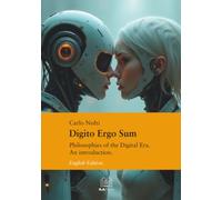 Digito ergo Sum: Philosophies of the digital era. An introduction - English Edition