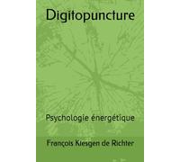 Digitopuncture: Psychologie énergétique