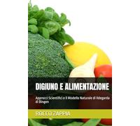 DIGIUNO E ALIMENTAZIONE: Approcci Scientifici e il Modello Naturale di Ildegarda di Bingen