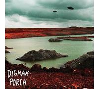 Dignan Porch - Nothing Bad Will Ever. [Import]