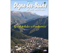 Digne-les-Bains et ses environs Spécial balades et randonnées - Boris Brard - Les Guides Goursau Eds - broché - Guide