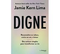 Digne - Reconnaître sa valeur, croire en soi, s'aimer - Jamie Kern Lima - Tredaniel La Maisnie - broché - Guide