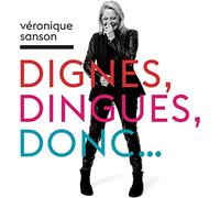 Dignes, Dingues, Donc.