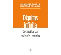 Dignitas Infinita - Déclaration Sur La Dignité Humaine