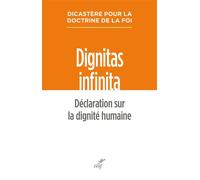 Dignitas infinita Déclaration sur la dignité humaine - Dicastère pour la doctrine de la foi - Cerf - broché - Essai