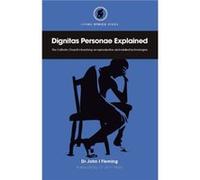 Dignitas Personae Explained by John I Fleming John I Fleming (Auteur)
