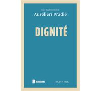 Dignité - Aurélien Pradié - Salvator - broché - Essai