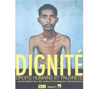 Dignite Droits humains et pauvreté - Amnesty International - Textuel - broché - Beau livre