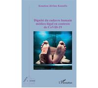Dignité du cadavre humain médico-légal en contexte CoViD-19 Kouakou Jérôme Kouadio (Auteur)