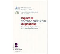 Dignité et vocation chretienne du politique