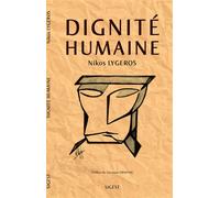 DIGNITE HUMAINE (Causes arménienne et chypriote) - Nikos Lygeros - Sigest - broché - Essai