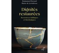 Dignités restaurées Emmanuel Durand (Auteur), Marie de Lovinfosse (Auteur)