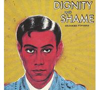 Dignity and Shame [Import allemand]