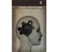 Dignity Mental Health & Human Rights Brendan D Kelly, (Auteur)