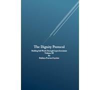 Dignity Protocol: Building Self-Worth Through Crypto Investment