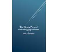 Dignity Protocol: Building Self-Worth Through Crypto Investment (The Dignity Protocol: Building Self-Worth Through Crypto Investment)
