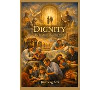 Dignity: The Conditions of Human Worth