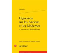 Digression sur les Anciens et les Modernes Et autres textes philosophiques - Bernard de Fontenelle - Classiques Garnier - broché - Essai