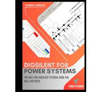 DigSilent PowerFactory for Power Systems: The "abc" of DigSilent Software