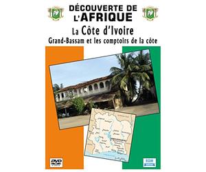 d'iivoire : Grand-Bassam et Les comptoirs de la côte