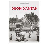 Dijon d'Antan - Thérèse Dubuisson - Hc Eds - relié - Beau livre