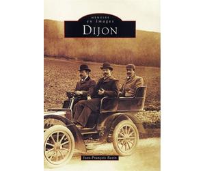 Dijon - Tome I - Jean-François Bazin - Nouvelles Editions Sutton - broché - Monographie