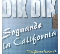 Dik Dik - Sognando La California