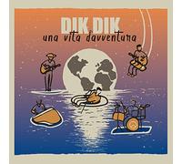 Dik Dik – Una Vita D'Avventura – Import – believe