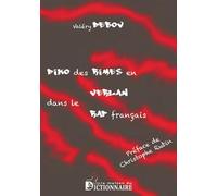 Diko des rimes en verlan dans le rap francais - Valéry Debov - Dicoland Lmd - broché - Dictionnaire et encyclopédie