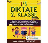 Diktate 2. Klasse: Gezieltes Rechtschreibtraining für eine fehlerfreie Rechtschreibung mit 175 Übungen für noch mehr Spaß am Lernen