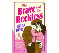 Dilan Dyer The Brave and The Reckless (Poche)