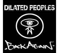 Dilated Peoples - Back Again [Import]