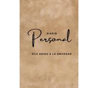 Dile adios a La Ansiedad: Diario Personal
