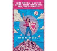 ¡Dile Adiós a Tu Ex con Estilo! Trivia Jugosa para Reír, Sanar y Brillar