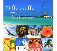 D'île en île avec Antoine